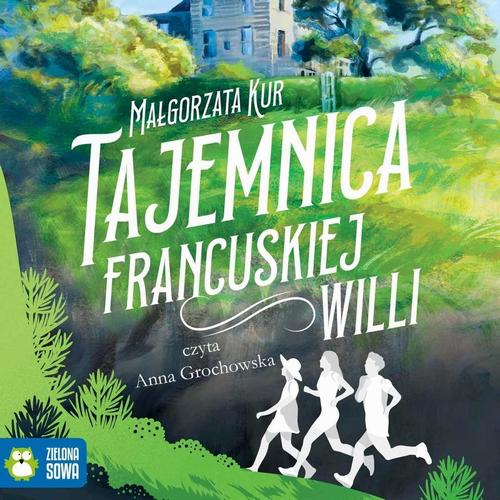 Tytuł: Tajemnica francuskiej willi
Autor: Małgorzata Kur
Wydawnictwo: Zielona Sowa
Formaty: MP3