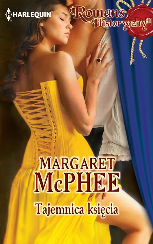 Tytuł: Tajemnica księcia
Autor: Margaret McPhee
Wydawnictwo: Harlequin
Formaty: MOBI, EPUB