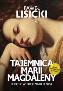 Tytuł: Tajemnica Marii Magdaleny
Autor: Paweł Lisicki
Wydawnictwo: Fronda
Formaty: EPUB, MOBI