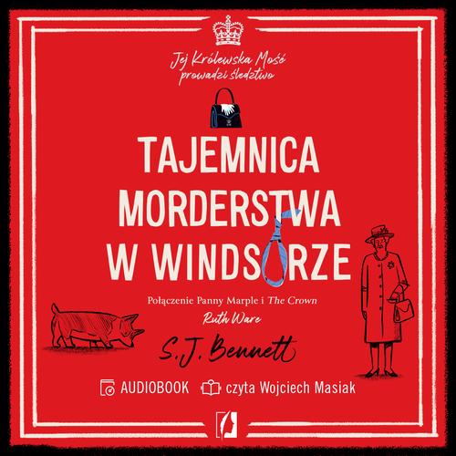 Tytuł: Tajemnica morderstwa w Windsorze. Jej Królewska Mość prowadzi śledztwo. Tom 1
Autor: S.J. Bennett
Wydawnictwo: Wydawnictwo Kobiece
Formaty: MP3
