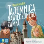 Tytuł: Tajemnica nawiedzonego zamku
Autor: Małgorzata Kur
Wydawnictwo: Zielona Sowa
Formaty: MP3