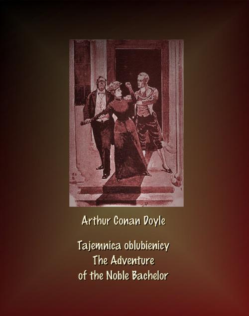 Tajemnica oblubienicy. The Adventure of the Noble Bachelor — okładka e-booka
