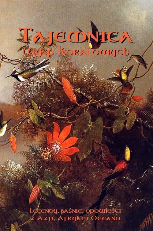 Tytuł: Tajemnica Wysp Koralowych
Autor: Andrzej Sarwa
Wydawnictwo: Armoryka
Formaty: MOBI, EPUB
