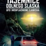 Tytuł: Tajemnice Dolnego Śląska UFO i niewyjaśnione zjawiska
Autor: Damian Trela
Wydawnictwo: Wydawnictwo e-bookowo
Formaty: PDF, EPUB, MOBI