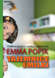 Tytuł: Tajemnice Emilki
Autor: Emma Popik
Wydawnictwo: RW2010
Formaty: EPUB, MOBI