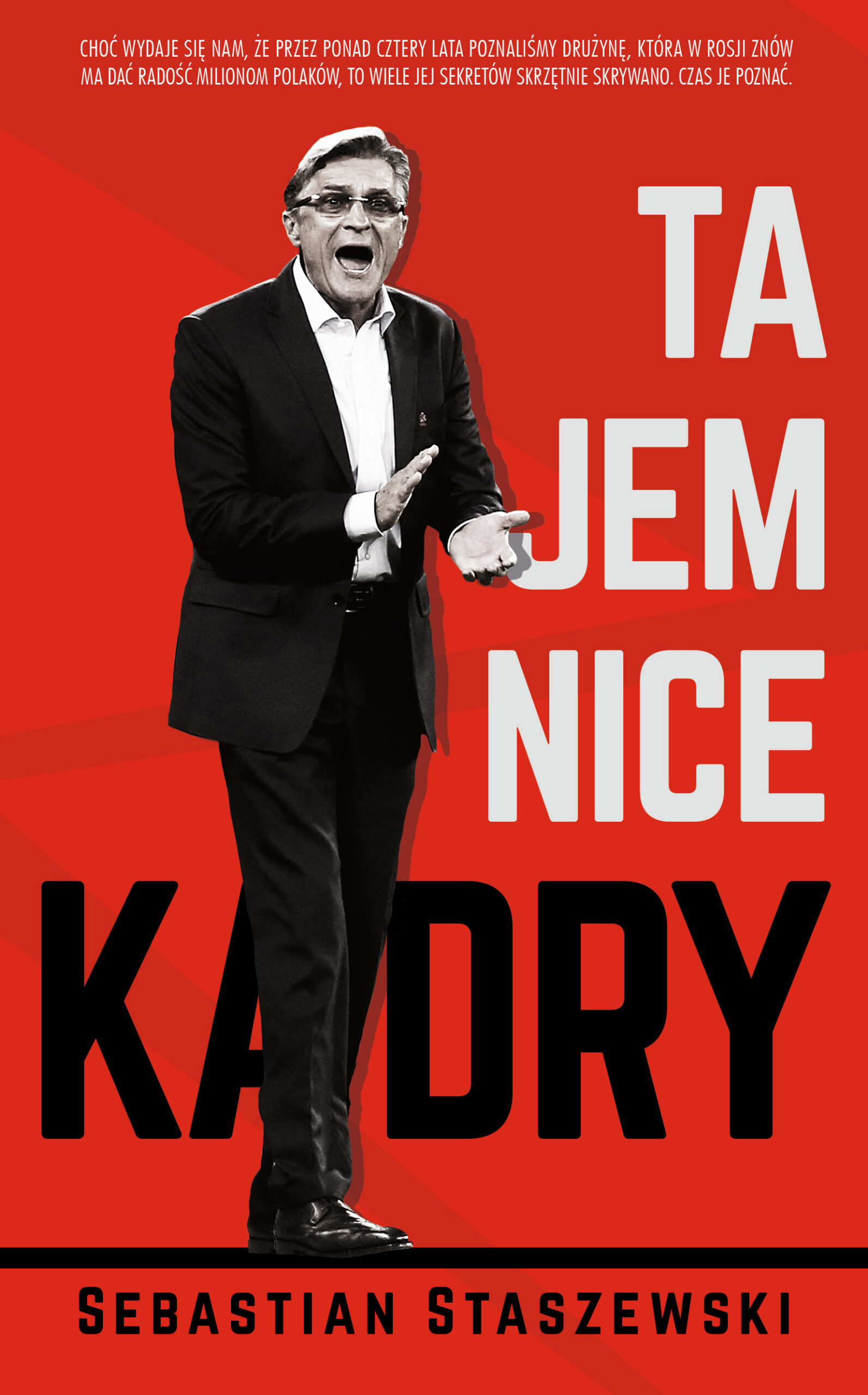 Tytuł: Tajemnice kadry
Autor: Sebastian Staszewski
Wydawnictwo: Czerwone i Czarne
Formaty: EPUB, MOBI