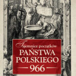 Tajemnice początków państwa polskiego 966 — okładka e-booka