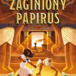 Tytuł: Tajemnice pustyni. Tom 1. Zaginiony papirus
Autor: Alisha Sevigny
Wydawnictwo: Storybox
Formaty: MOBI, EPUB