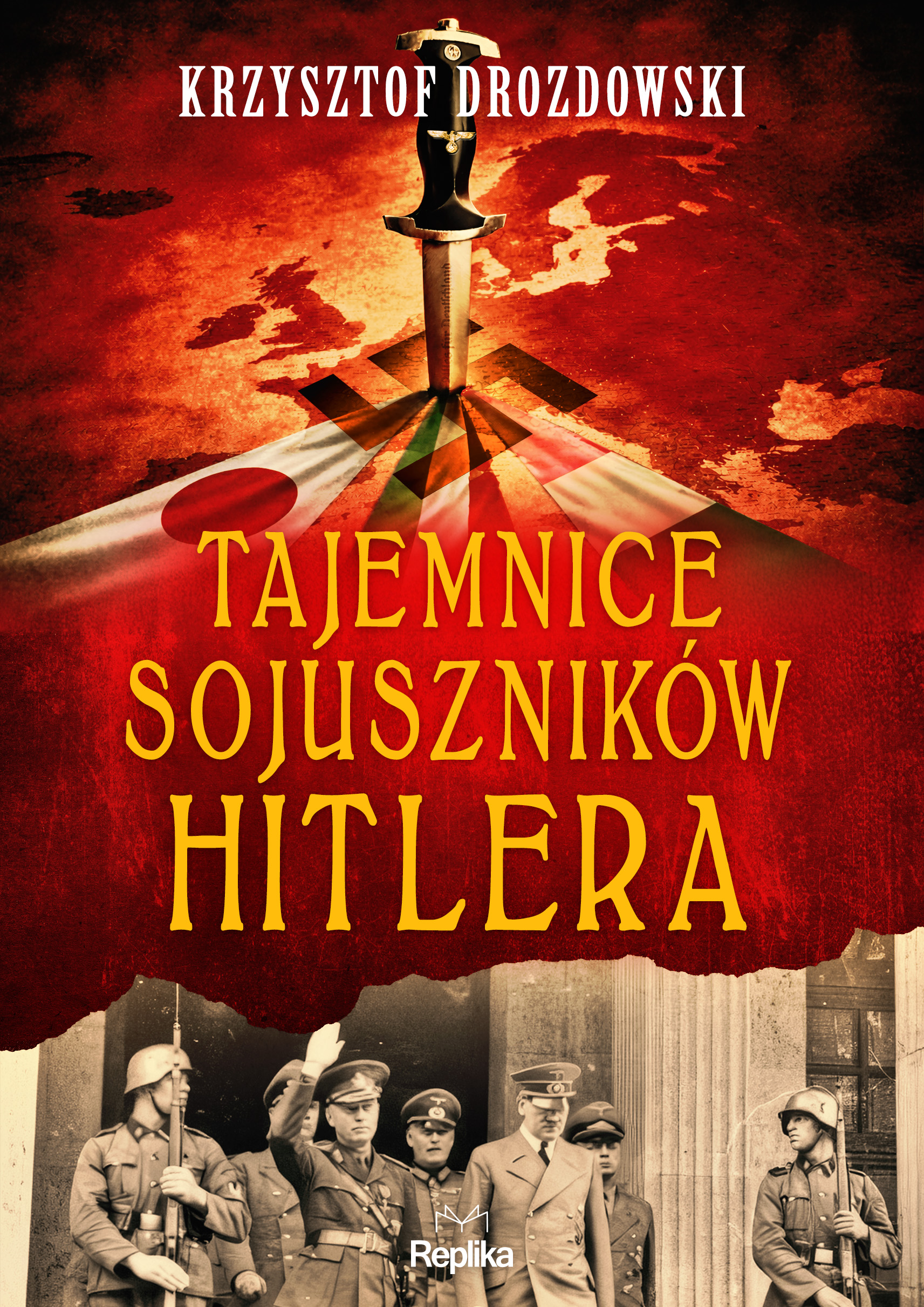 Tytuł: Tajemnice sojuszników Hitlera
Autor: Krzysztof Drozdowski
Wydawnictwo: Replika
Formaty: EPUB, MOBI