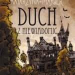 Tytuł: Tajemnice starego pałacu Duch z Niewiadomic Tom 1
Autor: Katarzyna Majgier
Wydawnictwo: Storybox
Formaty: MP3