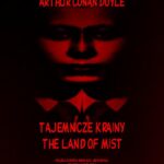Tytuł: Tajemnicze krainy. The Land of Mist
Autor: Arthur Conan Doyle
Wydawnictwo: Armoryka
Formaty: EPUB, MOBI