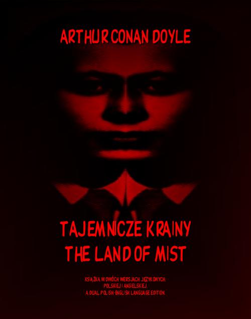 Tytuł: Tajemnicze krainy. The Land of Mist
Autor: Arthur Conan Doyle
Wydawnictwo: Armoryka
Formaty: EPUB, MOBI