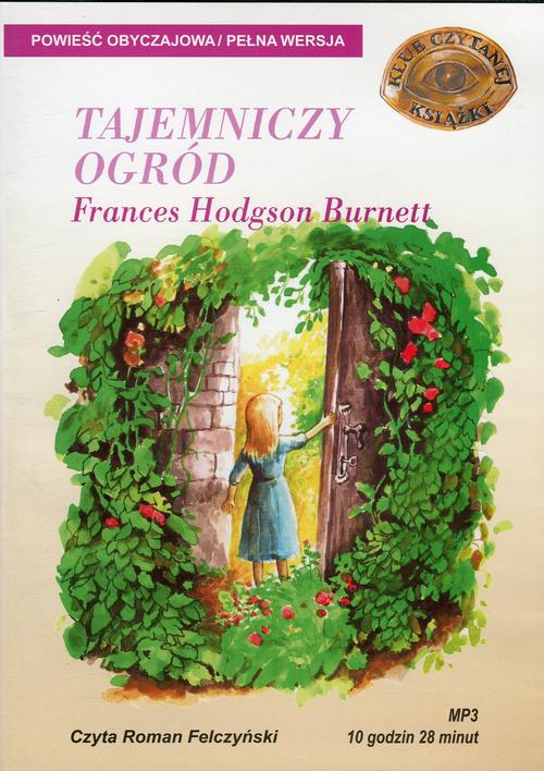Tytuł: Tajemniczy Ogród
Autor: Frances Hodgson Burnett
Wydawnictwo: SMPB
Formaty: MP3