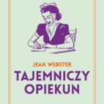 Tytuł: Tajemniczy opiekun
Autor: Jean Webster
Wydawnictwo: MG
Formaty: MOBI, EPUB