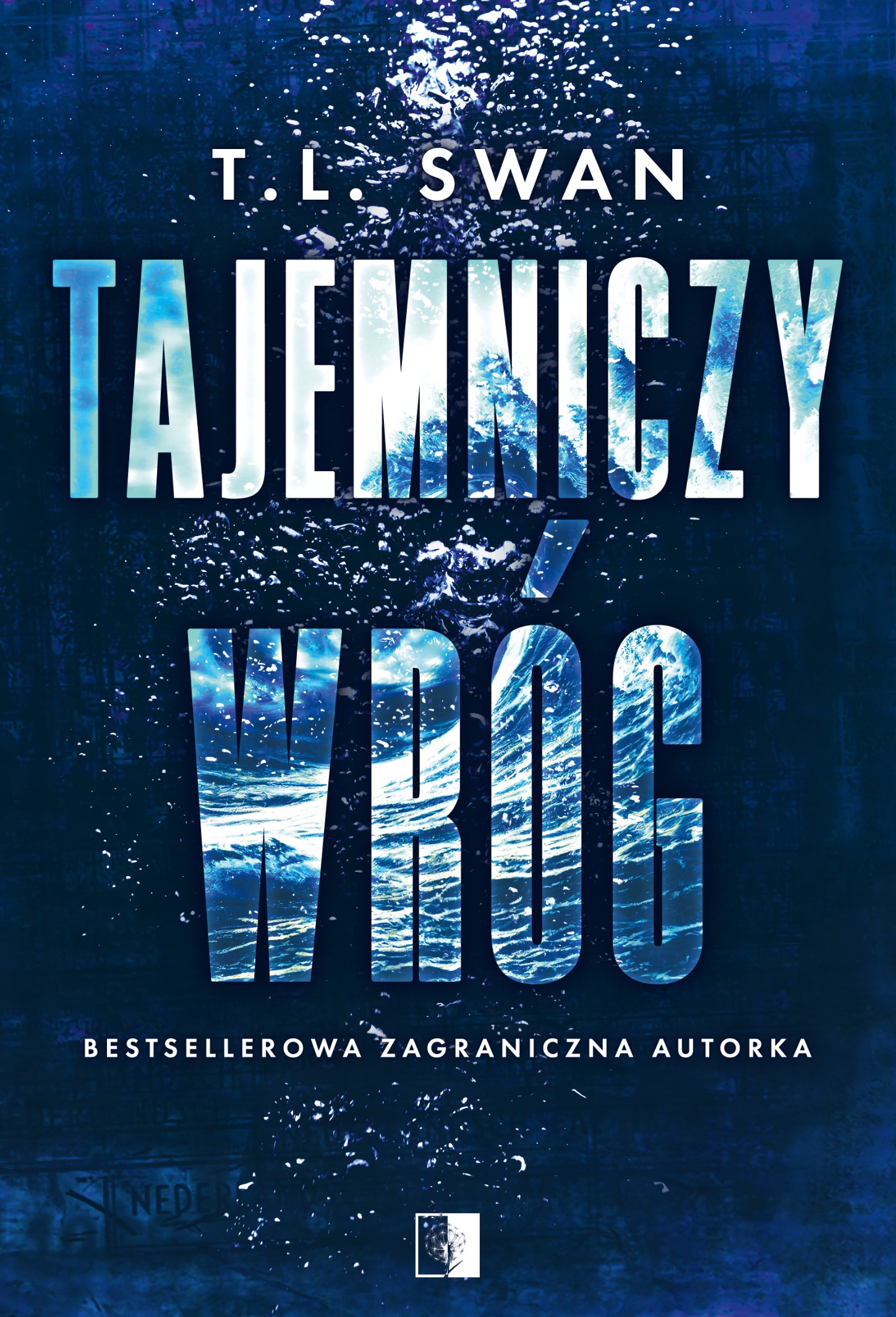Tytuł: Tajemniczy wróg
Autor: T.L. Swan
Wydawnictwo: Wydawnictwo NieZwykłe Zagraniczne
Formaty: EPUB, MOBI