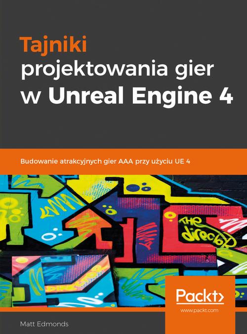 Tajniki projektowania gier w Unreal Engine 4 — okładka e-booka
