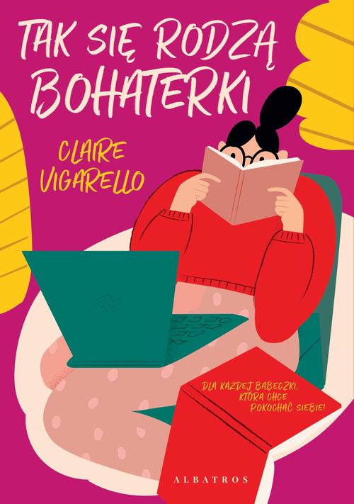 Tytuł: Tak się rodzą bohaterki
Autor: Claire Vigarello
Wydawnictwo: Albatros
Formaty: MOBI, EPUB