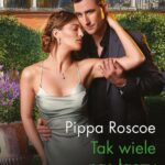 Tytuł: Tak wiele nas łączy
Autor: Pippa Roscoe
Wydawnictwo: Harlequin
Formaty: MOBI, EPUB