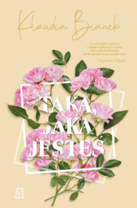 Tytuł: Taką, jaka jesteś
Autor: Klaudia Bianek
Wydawnictwo: Czwarta Strona
Formaty: EPUB, MOBI
