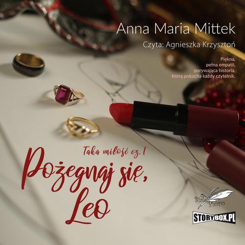 Tytuł: Taka miłość. Część 1. Pożegnaj się, Leo
Autor: Anna Maria Mittek
Wydawnictwo: Storybox
Formaty: MP3