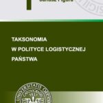 Tytuł: Taksonomia w polityce logistycznej państwa
Autor: Janusz Figura
Wydawnictwo: Wydawnictwo Uniwersytetu Ekonomicznego w Katowicach
Formaty: PDF