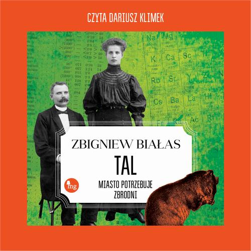 Tytuł: Tal. Miasto potrzebuje zbrodni
Autor: Zbigniew Białas
Wydawnictwo: MG
Formaty: MP3