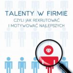 Tytuł: Talenty w firmie
Autor: Wojciech Daniecki
Wydawnictwo: Wydawnictwo Naukowe PWN
Formaty: EPUB, MOBI