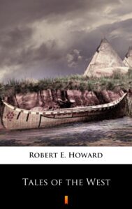 Tytuł: Tales of the West
Autor: Robert E. Howard
Wydawnictwo: KtoCzyta.pl
Formaty: EPUB, MOBI