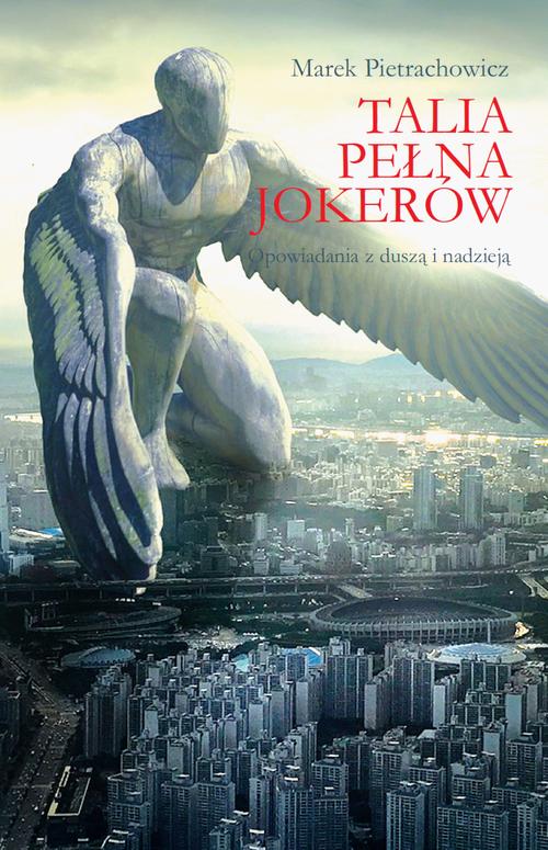 Tytuł: Talia pełna jokerów
Autor: Marek Pietrachowicz
Wydawnictwo: Warszawska Firma Wydawnicza
Formaty: EPUB