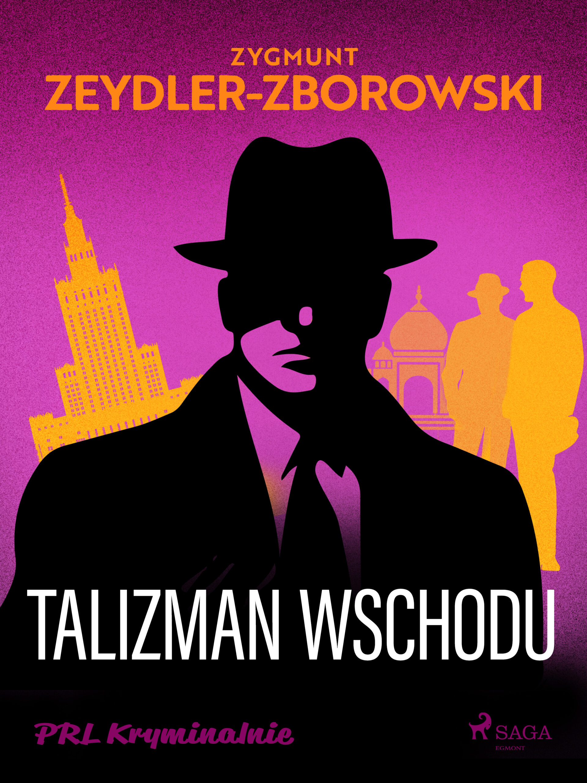 Tytuł: Talizman wschodu
Autor: Zygmunt Zeydler-Zborowski
Wydawnictwo: SAGA Egmont
Formaty: EPUB, MOBI