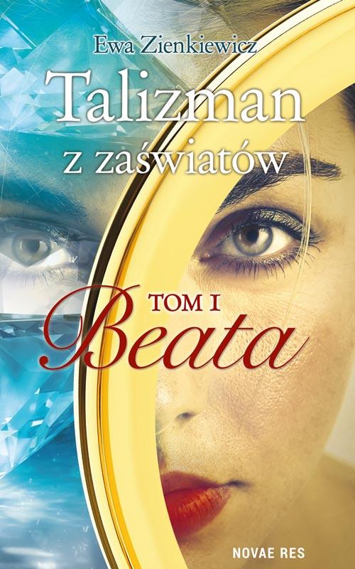 Talizman z zaświatów Tom 1 Beata — okładka e-booka