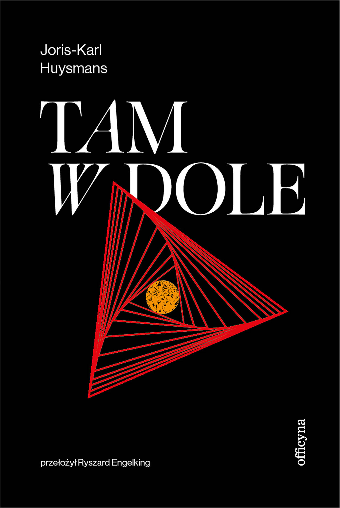 Tytuł: Tam, w dole
Autor: Joris-Karl Huysmans
Wydawnictwo: Officyna
Formaty: EPUB, MOBI