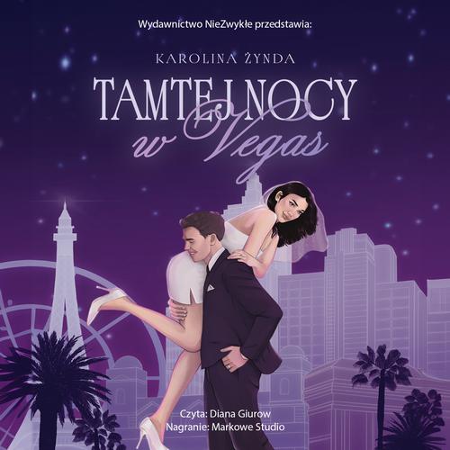 Tytuł: Tamtej nocy w Vegas
Autor: Karolina Żynda
Wydawnictwo: NieZwykłe
Formaty: MP3