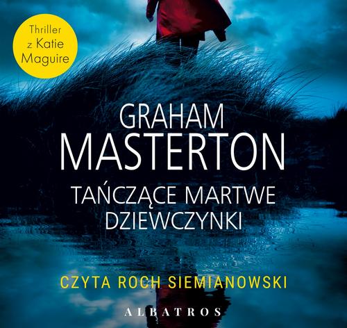 Tytuł: Tańczące martwe dziewczynki
Autor: Graham Masterton
Wydawnictwo: Albatros
Formaty: MP3