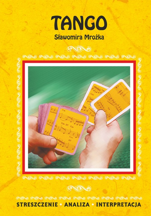 Tytuł: Tango Sławomira Mrożka. Streszczenie, analiza, interpretacja
Autor: Monika Matella-Pyrek
Wydawnictwo: Literat
Formaty: PDF