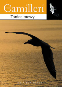 Tytuł: Taniec mewy
Autor: Andrea Camilleri
Wydawnictwo: Noir sur Blanc
Formaty: EPUB, MOBI