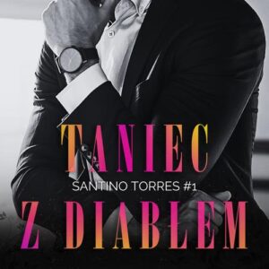 Tytuł: Taniec z diabłem. Santino Torres. Tom 1
Autor: Monika Nawara
Wydawnictwo: Wydawnictwo HIGH HEELS
Formaty: EPUB, MOBI, PDF