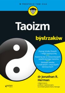 Tytuł: Taoizm dla bystrzaków
Autor: Jonathan Herman
Wydawnictwo: Septem
Formaty: EPUB, PDF, MOBI