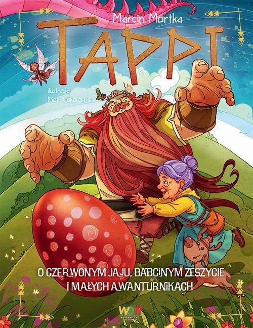 Tytuł: Tappi. O czerwonym jaju, babcinym zeszycie i małych awanturnikach
Autor: Marcin Mortka
Wydawnictwo: SQN
Formaty: EPUB, MOBI
