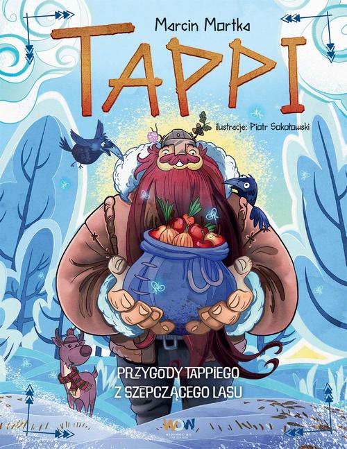 Tytuł: Tappi. Przygody Tappiego z Szepczącego Lasu
Autor: Marcin Mortka
Wydawnictwo: SQN
Formaty: MOBI, EPUB