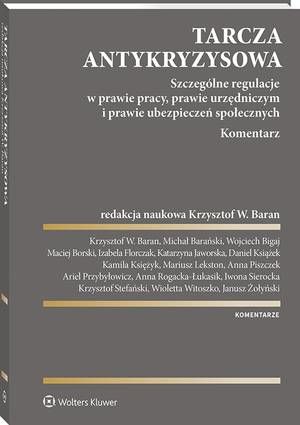Tarcza antykryzysowa. Szczególne regulacje w prawie pracy, prawie urzędniczym i prawie ubezpieczeń społecznych. Komentarz — okładka e-booka