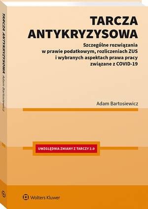 Tytuł: Tarcza antykryzysowa. Szczególne rozwiązania w prawie podatkowym, rozliczeniach ZUS i wybranych aspektach prawa pracy związane z COVID-19
Autor: Adam Bartosiewicz
Wydawnictwo: Wolters Kluwer
Formaty: PDF