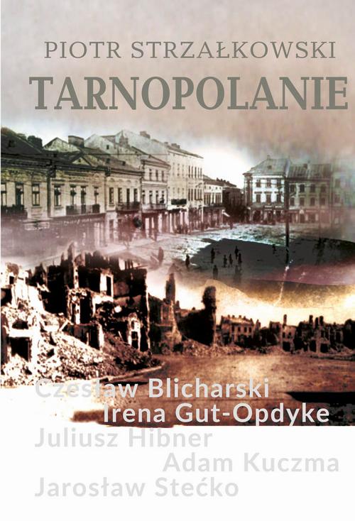 Tytuł: Tarnopolanie
Autor: Piotr Strzałkowski
Wydawnictwo: Aspra
Formaty: PDF