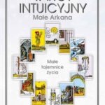 Tytuł: Tarot Intuicyjny Małe Arkana. Małe tajemnice życia
Autor: Barbara Antonowicz-Wlazińska
Wydawnictwo: Studio Astropsychologii
Formaty: PDF