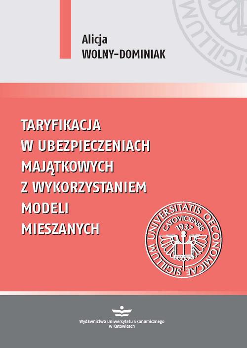 Tytuł: Taryfikacja w ubezpieczeniach majątkowych z wykorzystaniem modeli mieszanych
Autor: Alicja Wolny-Dominiak
Wydawnictwo: Wydawnictwo Uniwersytetu Ekonomicznego w Katowicach
Formaty: PDF