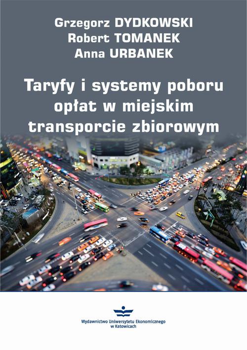 Tytuł: Taryfy i systemy poboru opłat w miejskim transporcie zbiorowym
Autor: Grzegorz Dydkowski, Robert Tomanek, Anna Urbanek
Wydawnictwo: Wydawnictwo Uniwersytetu Ekonomicznego w Katowicach
Formaty: PDF