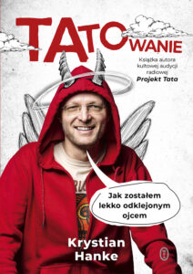 Tytuł: Tatowanie. Jak zostałem lekko odklejonym ojcem
Autor: Krystian Hanke
Wydawnictwo: Wydawnictwo Literackie
Formaty: EPUB, MOBI