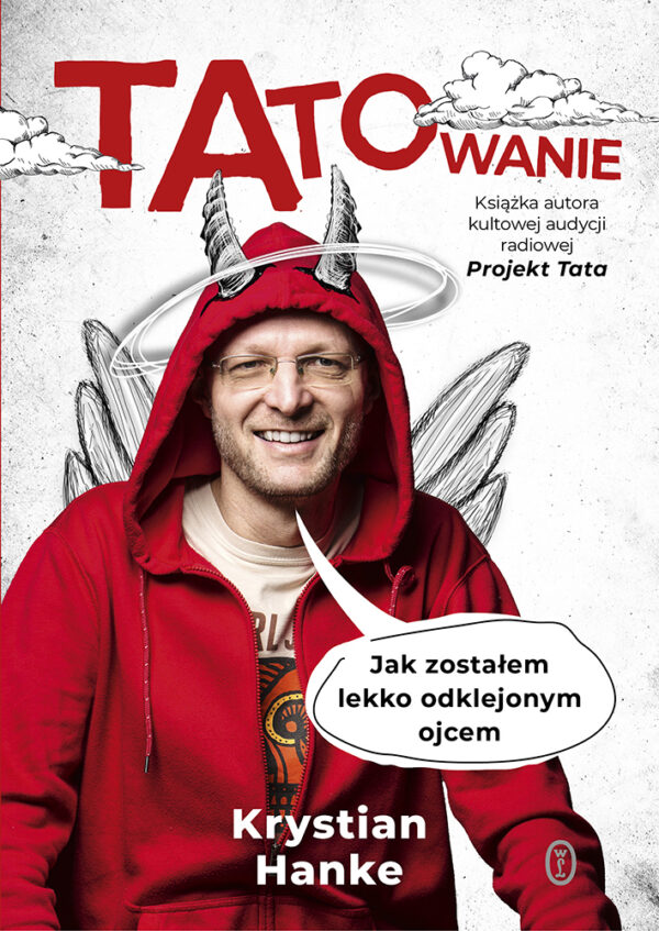 Tatowanie. Jak zostałem lekko odklejonym ojcem — okładka