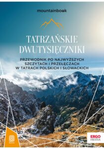 Tytuł: Tatrzańskie dwutysięczniki. Przewodnik po najwyższych szczytach i przełęczach w Tatrach polskich i słowackich
Autor: Krzysztof Bzowski
Wydawnictwo: Bezdroża
Formaty: EPUB, MOBI
