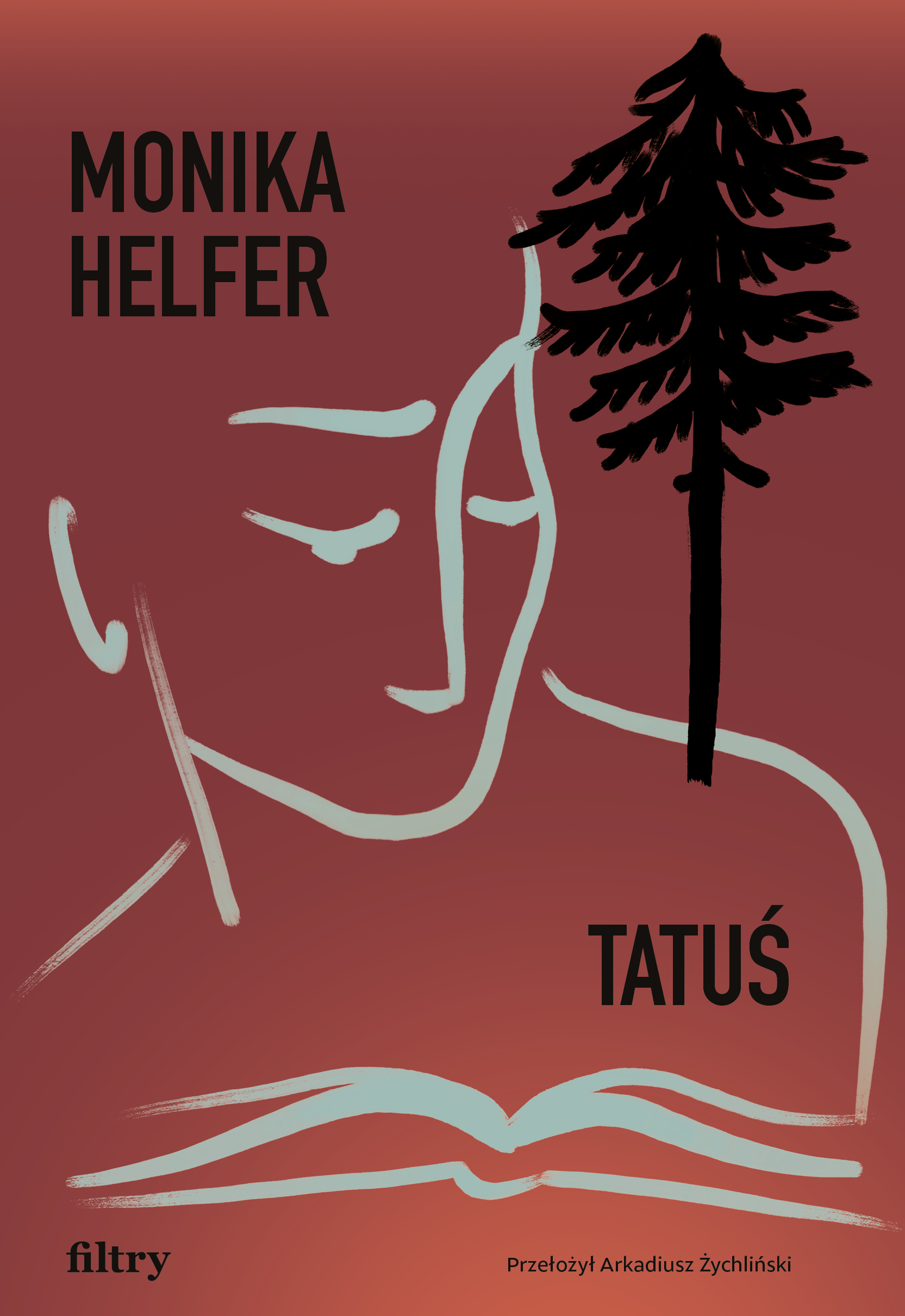 Tytuł: Tatuś
Autor: Monika Helfer
Wydawnictwo: Wydawnictwo Filtry
Formaty: EPUB, MOBI